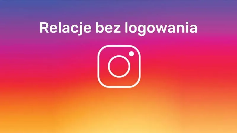 Jak korzystać z Instagrama bez konta i nie przegapić ważnych treści